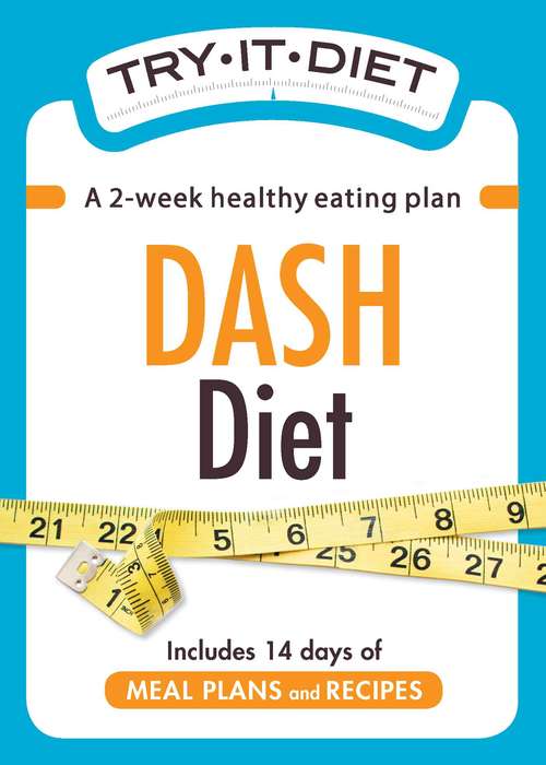 Book cover of DASH Diet: A two-week healthy eating plan (Try-It Diet)