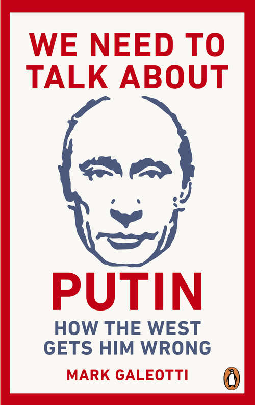 Book cover of We Need to Talk About Putin: How The West Gets Him Wrong