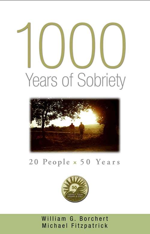 1000 Years of Sobriety: 20 People x 50 Years