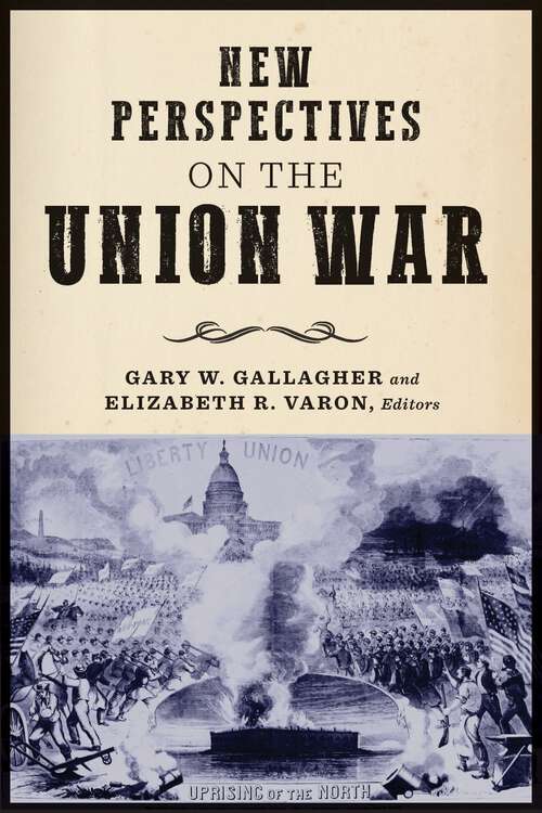 Book cover of New Perspectives on the Union War (1) (The North's Civil War)