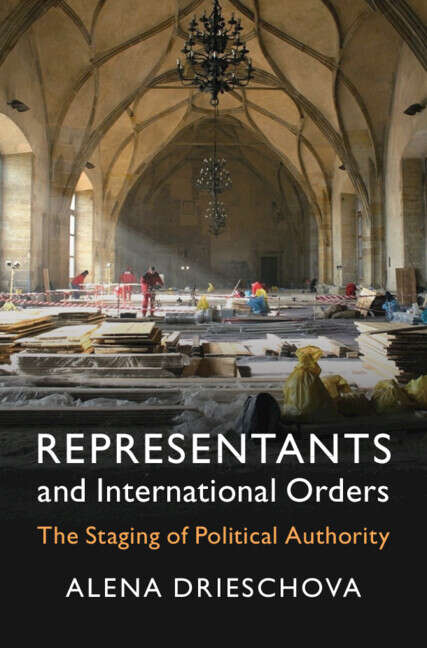 Book cover of Representants and International Orders: The Staging of Political Authority (LSE International Studies)