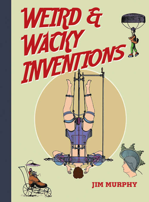 Weird & Wacky Inventions: More Weird And Wacky Inventions