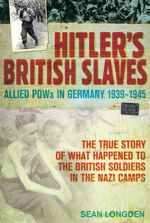 Book cover of Hitler's British Slaves: Allied POWs in Germany 1939-1945