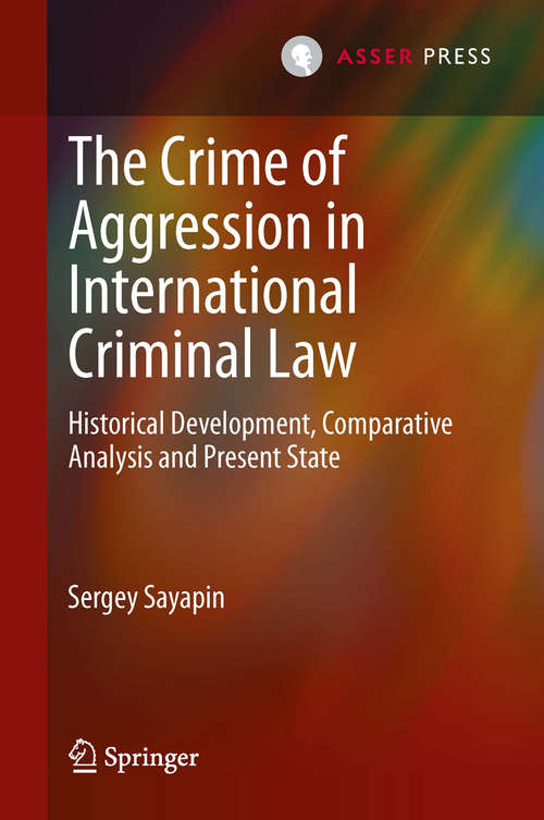 Book cover of The Crime of Aggression in International Criminal Law