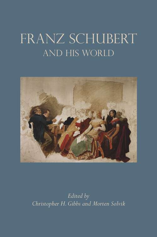 Book cover of Franz Schubert and His World