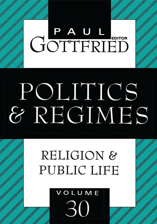 Book cover of Politics and Regimes (Religion And Public Life Ser.: No. 30)