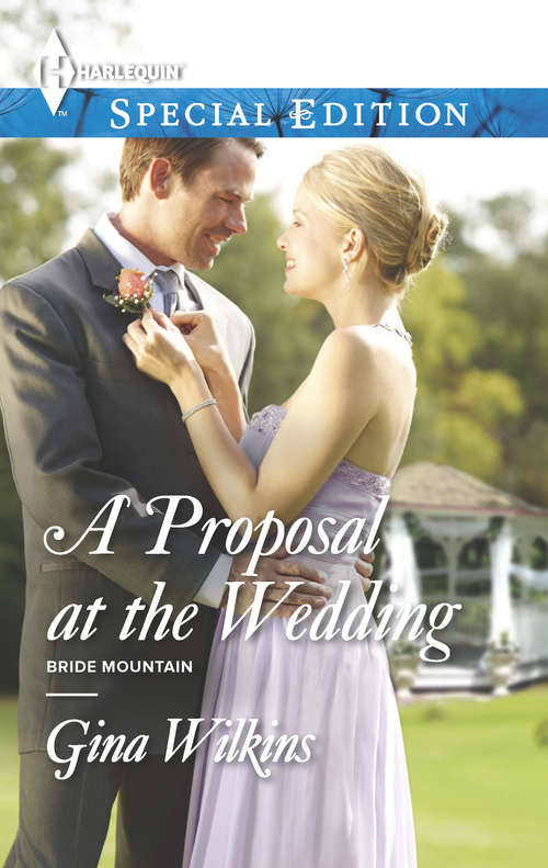 A Proposal at the Wedding: Lassoed By Fortune A Proposal At The Wedding Her Accidental Engagement (Bride Mountain #2319)