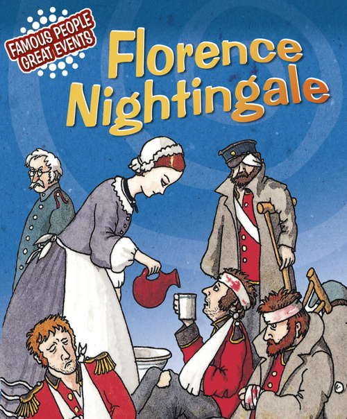 Book cover of Florence Nightingale: Famous People, Great Events