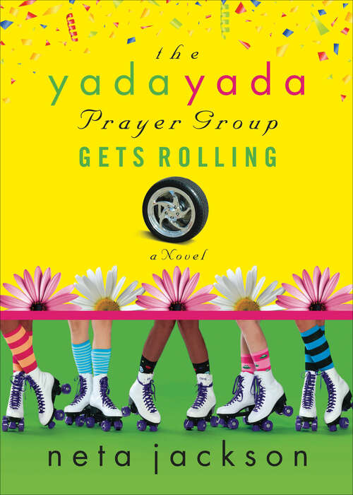 Book cover of The Yada Yada Prayer Group Gets Rolling: Party Edition with Celebrations and Recipes