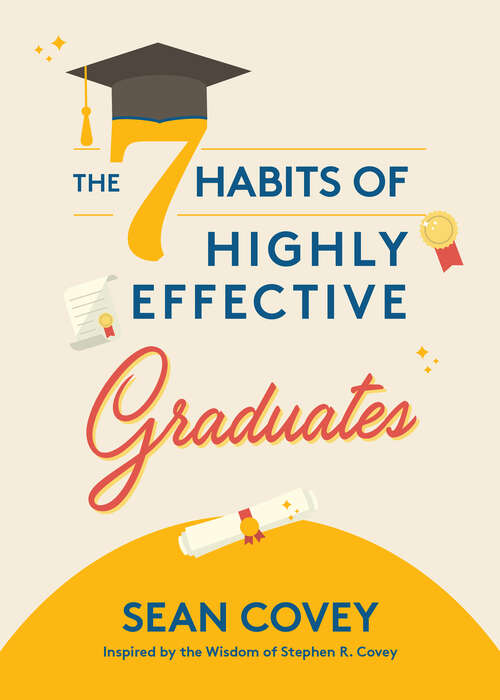 Book cover of The 7 Habits of Highly Effective Graduates