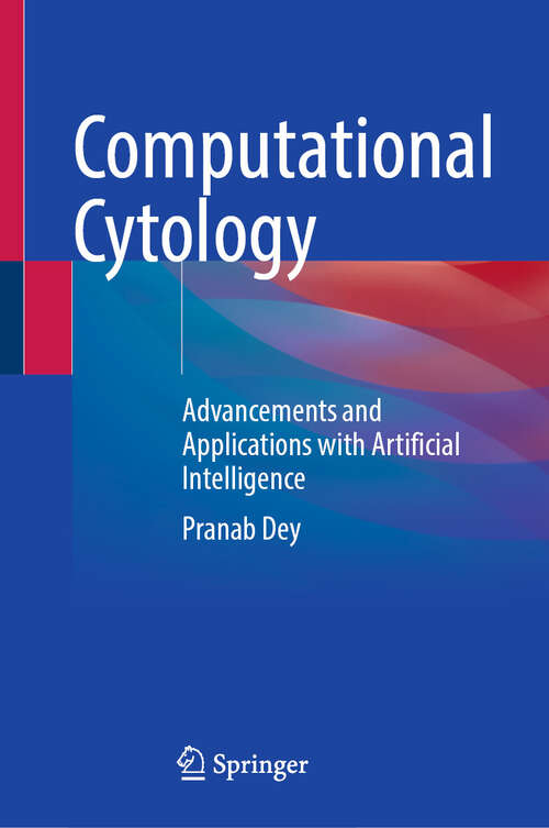 Book cover of Computational Cytology: Advancements and Applications with Artificial Intelligence
