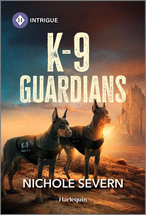 Book cover of K-9 Guardians (Original) (New Mexico Guard Dogs)