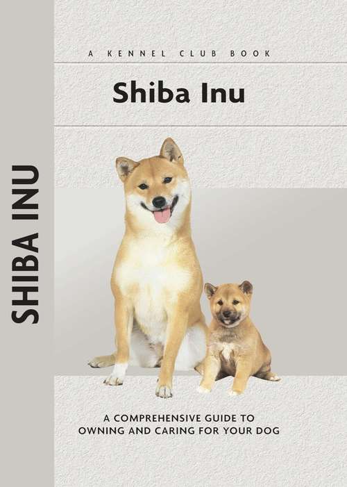 Shiba Inu (Comprehensive Owner's Guide)