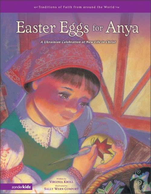 Book cover of Easter Eggs for Anya: A Ukrainian Celebration of New Life in Christ