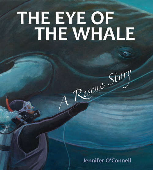Book cover of The Eye of the Whale: A Rescue Story (Tilbury House Nature Book #0)