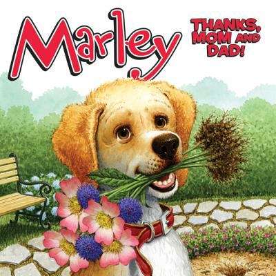 Book cover of Thanks, Mom And Dad! (Marley)
