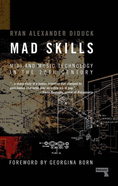 Book cover of Mad Skills: MIDI and Music Technology in the Twentieth Century