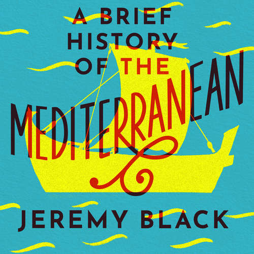 Book cover of A Brief History of the Mediterranean: Indispensable for Travellers