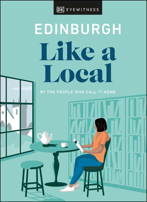 Book cover of Edinburgh Like a Local: By the people who call it home (Local Travel Guide)