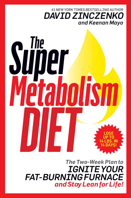 Book cover of The Super Metabolism Diet: The Two-week Plan To Ignite Your Fat-burning Furnace And Stay Lean For Life!