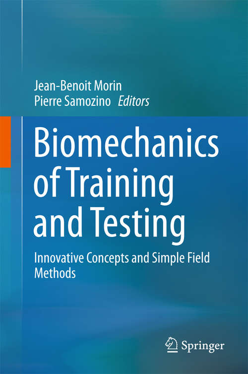 Biomechanics of Training and Testing: Innovative Concepts And Simple Field Methods