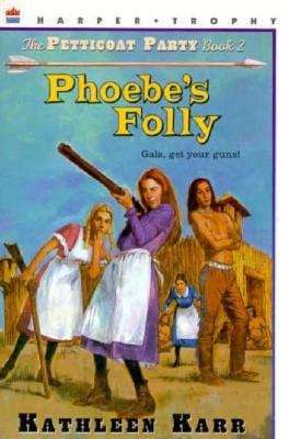 Book cover of Phoebe's Folly (Petticoat Party #2)