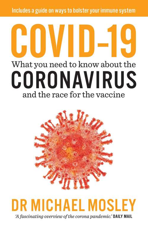 Book cover of COVID-19: What you need to know about the CORONAVIRUS and the race for the vaccine
