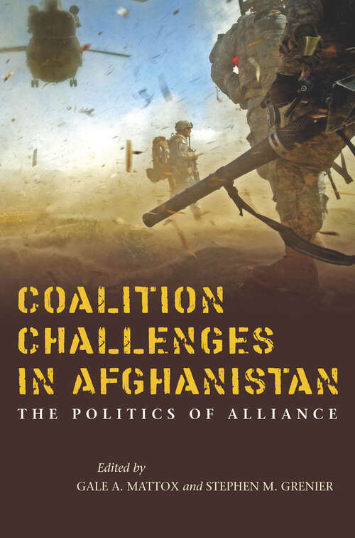 Book cover of Coalition Challenges in Afghanistan: The Politics of Alliance