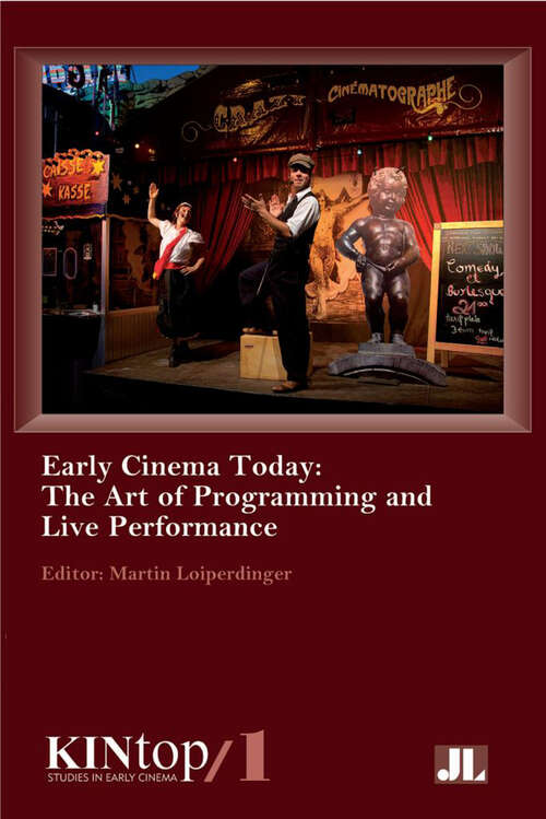 Book cover of Early Cinema Today, KINtop 1: The Art Of Programming And Live Performance (KINtop #1)