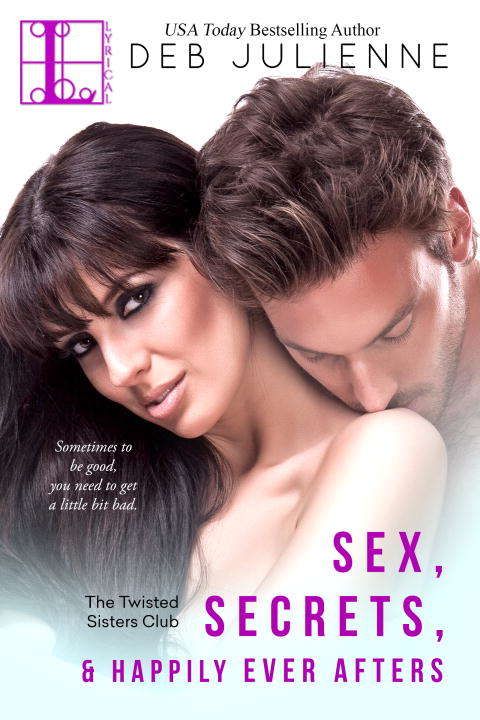 Book cover of Sex, Secrets and Happily Ever Afters (Twisted Sisters Club #2)