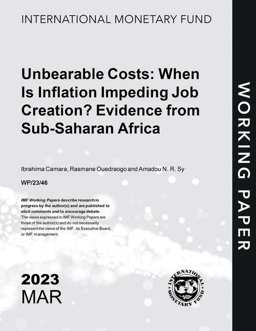 Book cover of Unbearable Costs: When Is Inflation Impeding Job Creation? Evidence from Sub-Saharan Africa (Imf Working Papers)