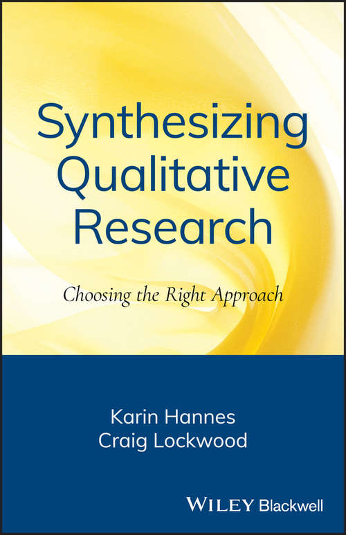 Synthesizing Qualitative Research: Choosing the Right Approach