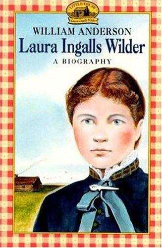 Book cover of Laura Ingalls Wilder: A Biography