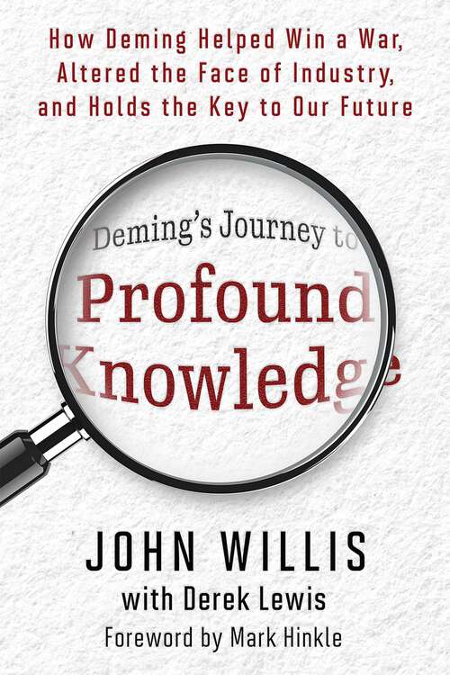 Book cover of Deming's Journey to Profound Knowledge: How Deming Helped Win a War, Altered the Face of Industry, and Holds the Key to Our Future