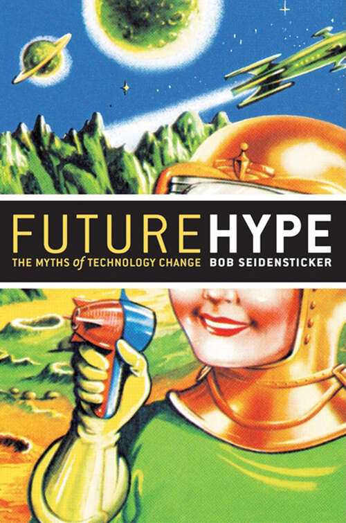Book cover of Future Hype: The Myths of Technology Change