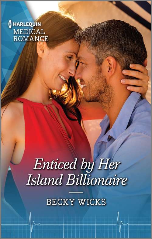 Enticed by Her Island Billionaire: Enticed By Her Island Billionaire / Falling Again For The Single Dad (Mills And Boon Medical Ser.)