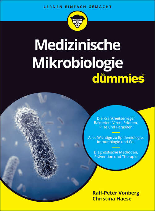 Medizinische Mikrobiologie für Dummies (Für Dummies)