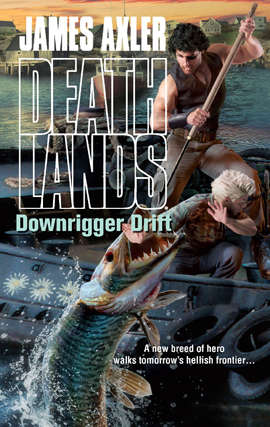 Downrigger Drift (Deathlands #96)