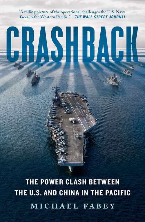 Book cover of Crashback: The Power Clash Between the U.S. and China in the Pacific