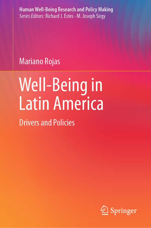 Book cover of Well-Being in Latin America: Drivers and Policies (1st ed. 2020) (Human Well-Being Research and Policy Making)