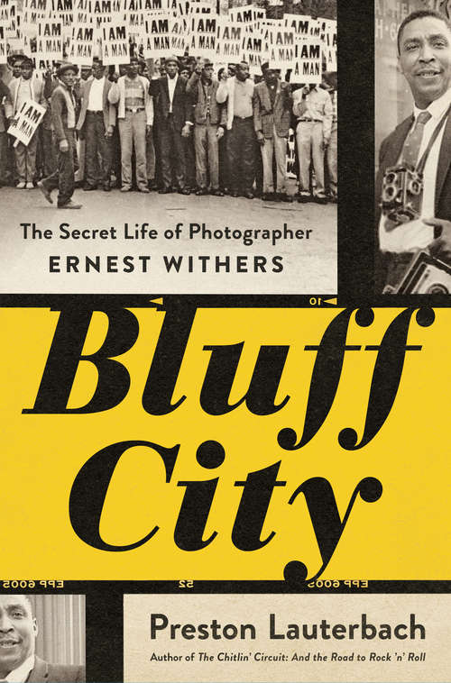Book cover of Bluff City: The Secret Life Of Photographer Ernest Withers
