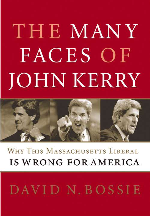 Book cover of The Many Faces of John Kerry