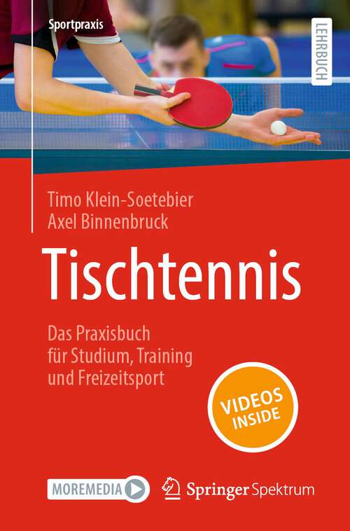 Book cover of Tischtennis – Das Praxisbuch für Studium, Training und Freizeitsport (2024) (Sportpraxis)