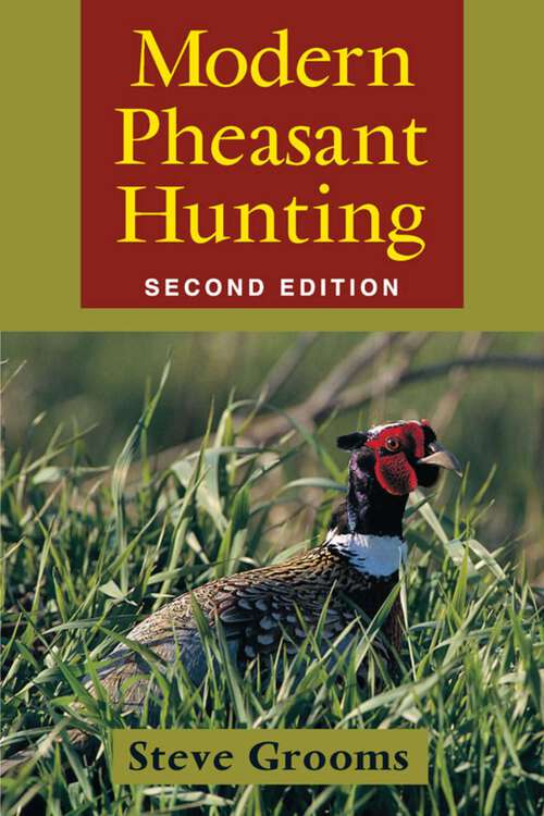 Book cover of Modern Pheasant Hunting (2nd Edition)