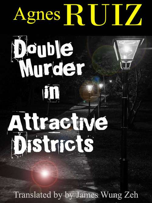 Double Murder in Attractive Districts