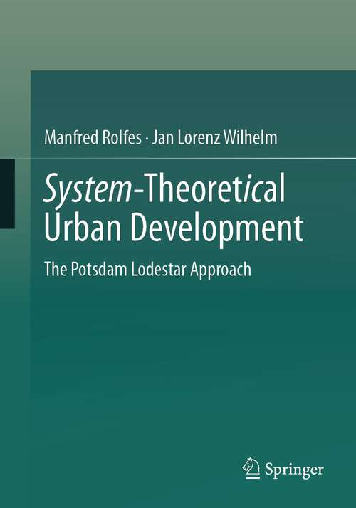 Book cover of System-Theoretical Urban Development: The Potsdam Lodestar Approach (2024)