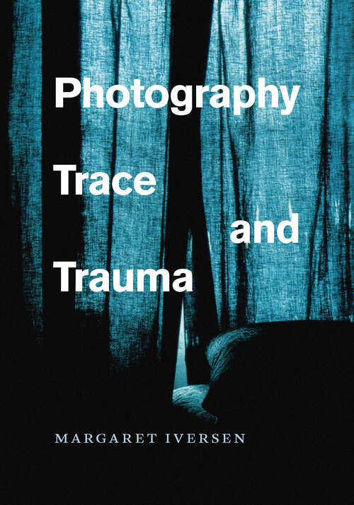 Book cover of Photography, Trace, and Trauma