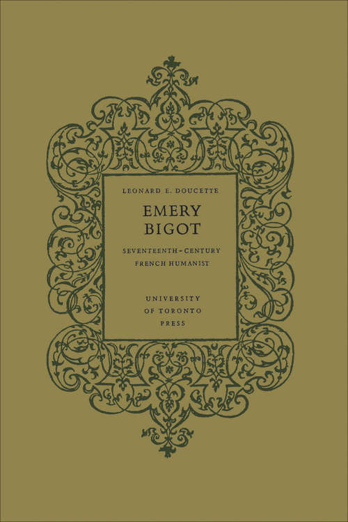Book cover of Emery Bigot: Seventeenth-Century French Humanist