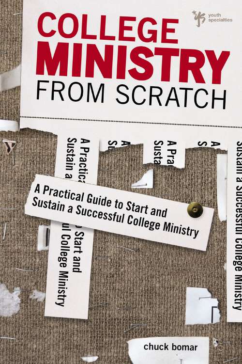 Book cover of College Ministry from Scratch: A Practical Guide to Start and Sustain a Successful College Ministry