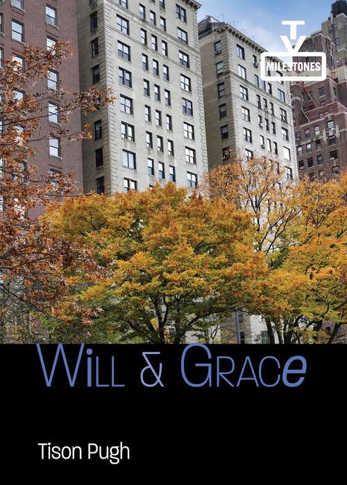 Book cover of Will & Grace (TV Milestones Series)